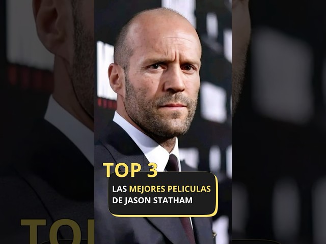 Jason Statham's 3 Best Movies
