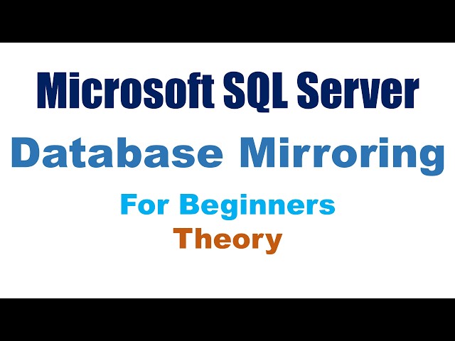 SQL Server Database Mirroring Theory (Part 1)