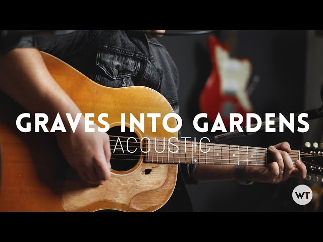 Graves Into Gardens - Acoustic Quarantine cover (Elevation Worship, Brandon Lake)