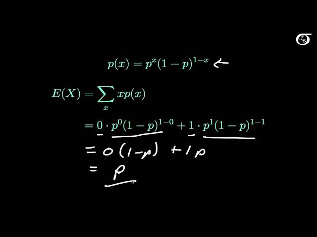 The Bernoulli Distribution: Deriving the Mean and Variance