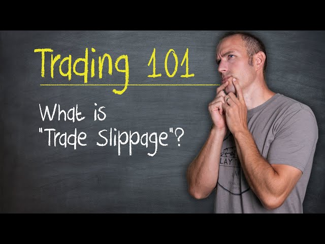 Trading 101: What is "Trade Slippage"? (beginners beware!)