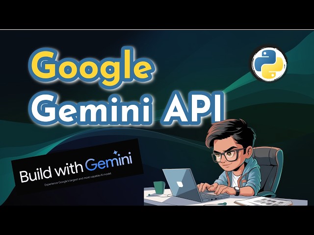 How to use Google Gemini API in Python: A Quick Guide!