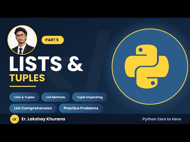 Python Full Course for Beginners | Part 5 - Lists & Tuples Explained