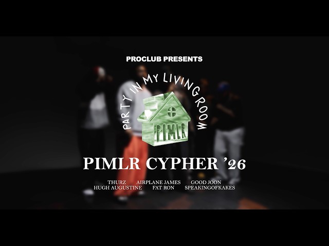PROCLUB Sessions ft. Party In My Living Room - PIMLR Cypher