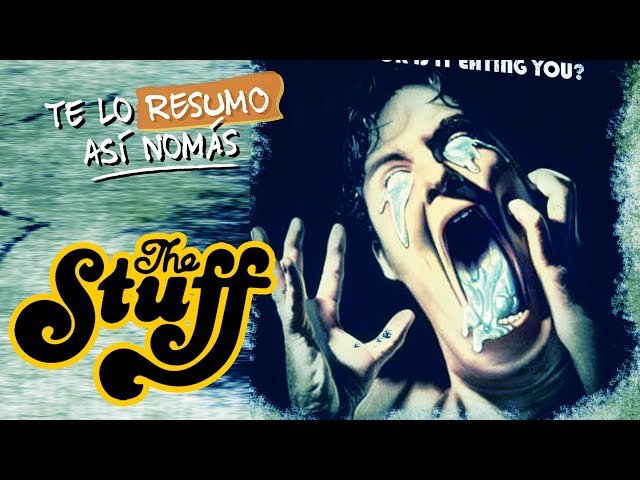 The Stuff, The Killer Yogurt | #TeResumo