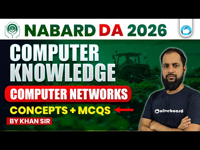 NABARD DA Computer Networks 2026 | Computer Knowledge Concepts + MCQs | By Khan Sir | Oliveboard