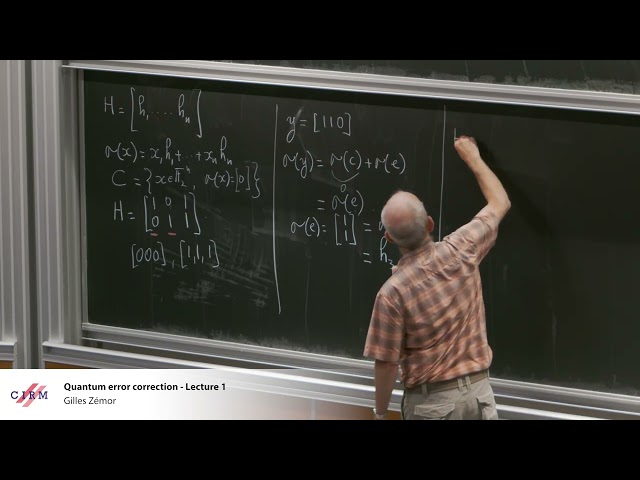 Gilles Zémor: Quantum error correction - Lecture 1