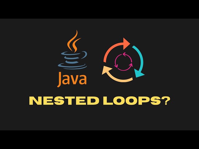 Nested Loops in Java | Day 11 of 100 Days of Java