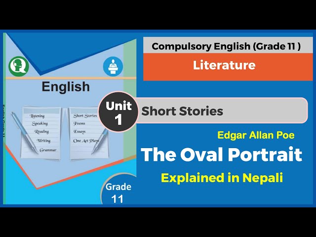 Explanation of THE OVAL PORTRAIT  || Edgar Allan Poe || Compulsory English ||  Grade 11