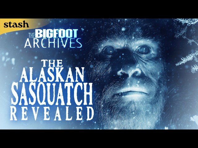 The Bigfoot Archives: The Alaskan Sasquatch Revealed | Documentary | Full Movie