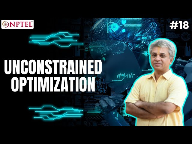 #18 Optimization | Part 1 | Unconstrained Optimization