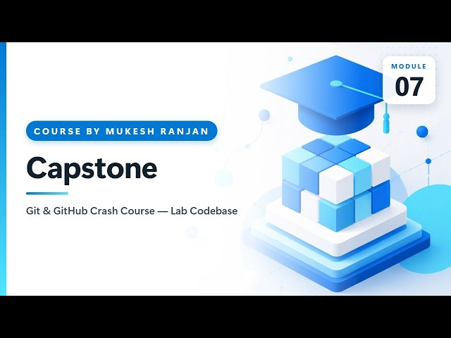 07. Capstone — Git & GitHub Crash Course — Lab Codebase