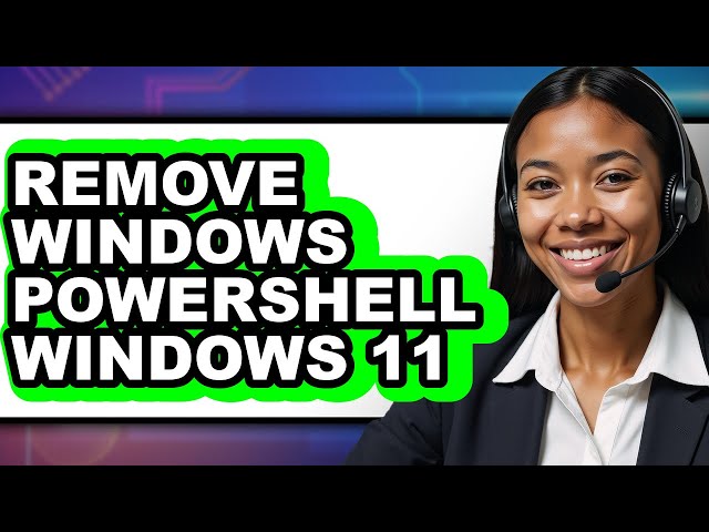 How to Remove Windows Powershell Windows 11 - Easy Guide