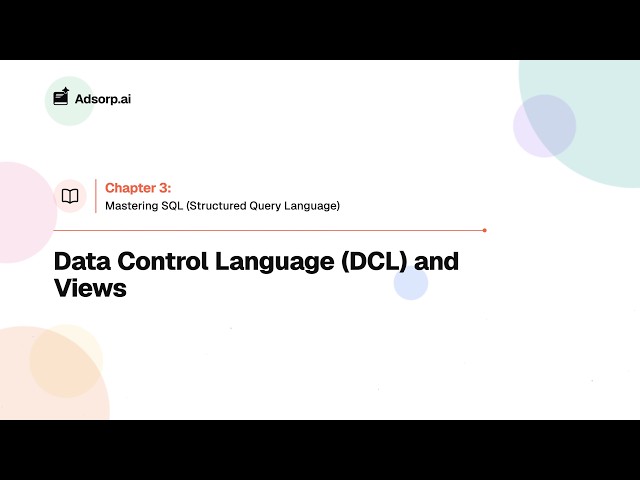 3.7 Data Control Language (DCL) and Views | Mastering SQL