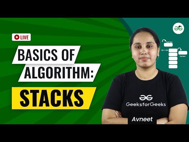 Basics Of Algorithm: Stacks | GeeksforGeeks School