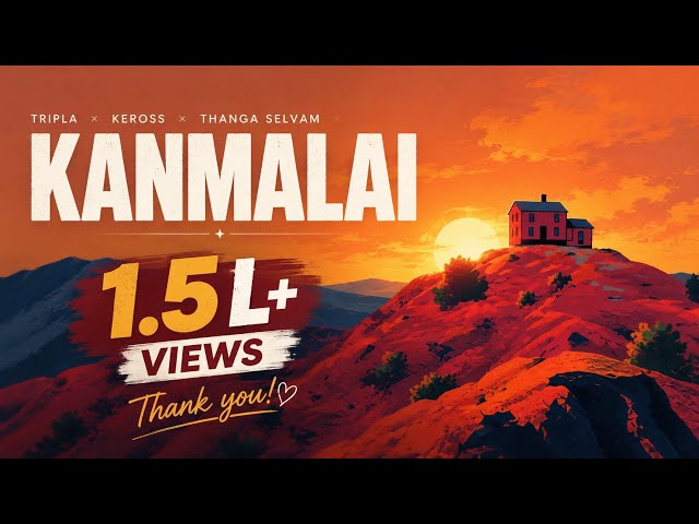 Kanmalai (Official Lyric Video) | Tripla, Keross & Thanga Selvam | Visuals by Ovcto