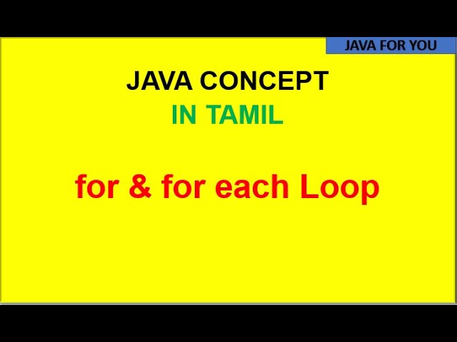 Java for loop and for each loop in Tamil | java for you| java for beginners in Tamil