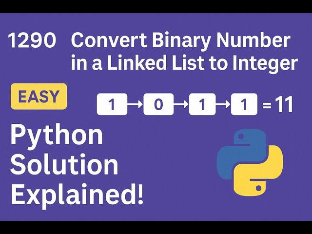 LeetCode 1290 - Convert Binary Linked List to Integer | Python Easy Explanation 🔢🐍