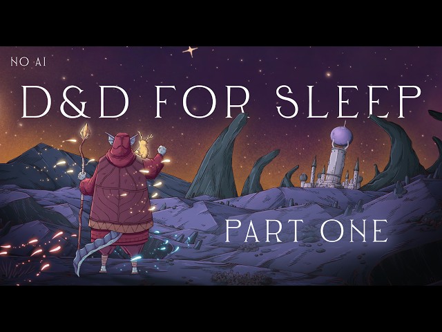 The Kingdom Sleeps | Sleepy DnD Actual Play | Campaign 1, Episode 1 [No AI]