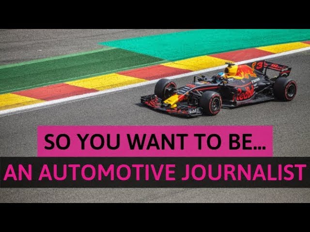 So you want to be an automotive journalist?