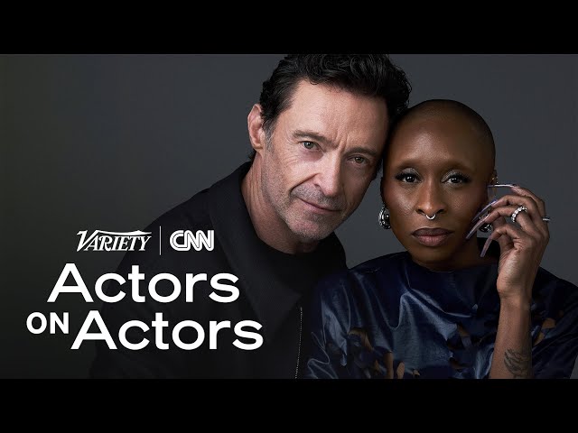 Cynthia Erivo & Hugh Jackman | Actors on Actors