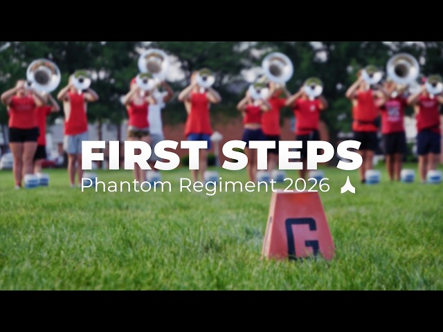 First Steps | Phantom Regiment 2026
