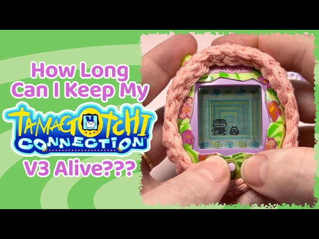 How Long Can I Keep My Tamagotchi Connection V3 Alive?!!
