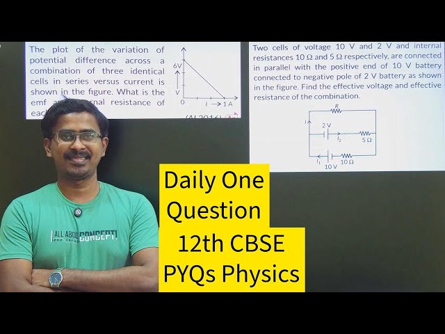 🔴 CH 3 BOARD EXAM PYQs QUESTIONS Physics | Current electricity CBSE pyqs Class 12 🔥
