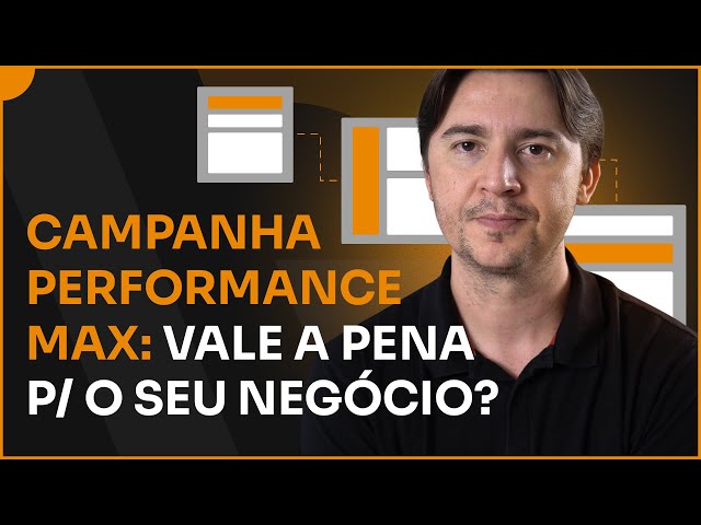 CAMPANHA PERFORMANCE MAX: O QUE É? COMO FUNCIONA? PRA QUEM VALE A PENA? [GOOGLE ADS]