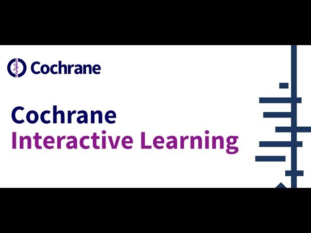 Cochrane Interactive learning - short version