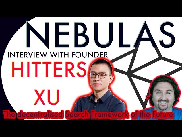 Interview with Nebulas Founder Hitters Xu by BlockchainBrad
