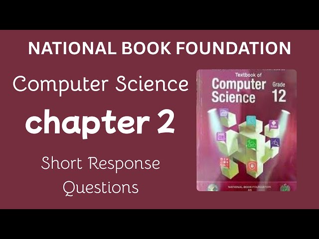 computer science 12 chapter 2 short questions | national book foundation |pak bright stars academy