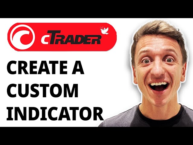 How To Create A Custom Indicator In Ctrader [2026 Guide]