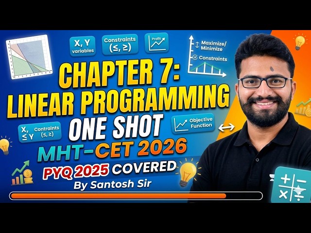 Chapter 7: linear Programming  One Shot  MHT-CET 2026