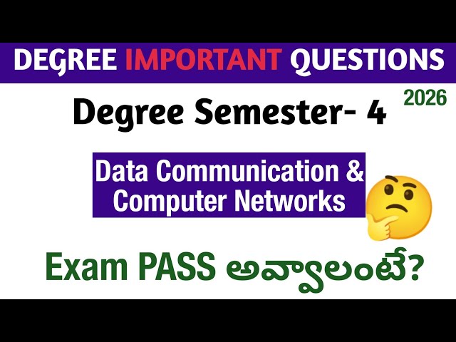 Degree Semester 4 - Data Communication & Computer Networks Most Important Questions How to PASS 2026