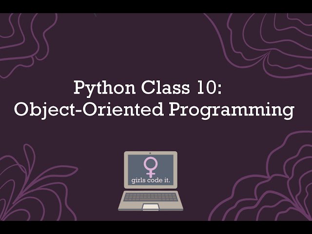 Python Session 10: Object Oriented Programming