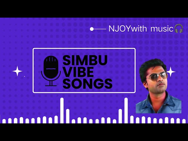 simbu Hits| STR Vibes| STR vibe hits| #tamilhits #early2000s #hitsongs #simbu #simbuvibes #vibes