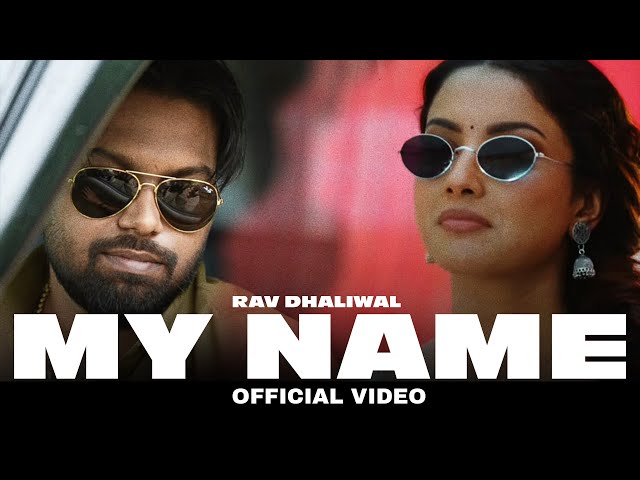 My Name (Official Video) Rav Dhaliwal | Latest Punjabi Songs 2026