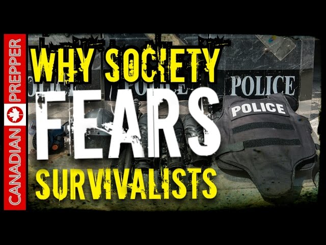 Lets Talk: Why Society Fears Preppers | Canadian Prepper