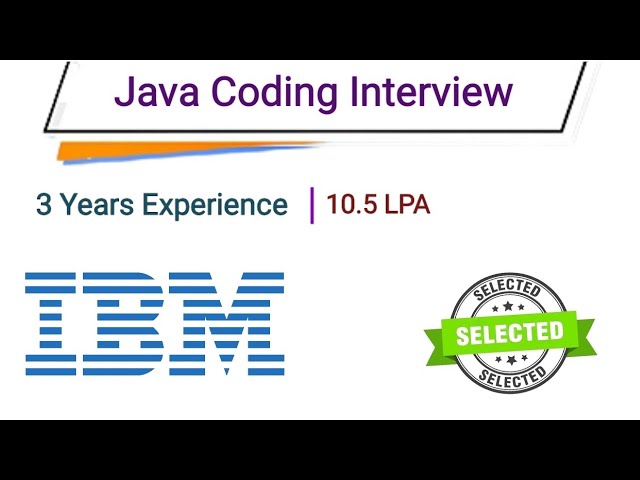 IBM Java Interview Questions and Answers | IBM Java Coding Interview