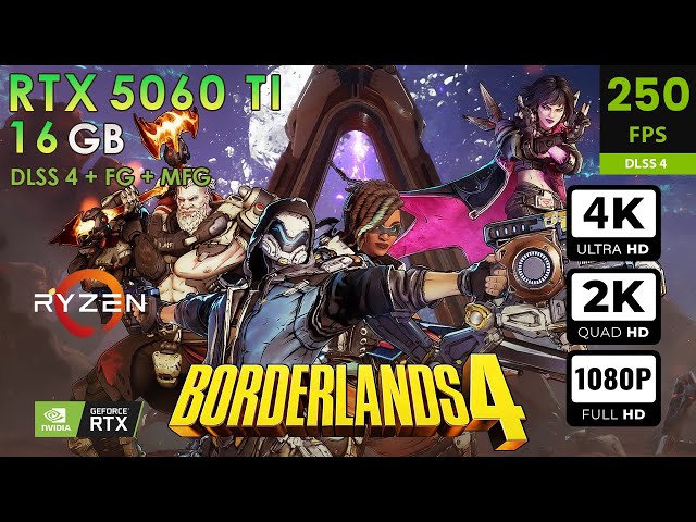 Borderlands 4 | Max Settings | DLSS4 + FG + MFG | RTX 5060 Ti 16GB | 4K, 2K, 1080p