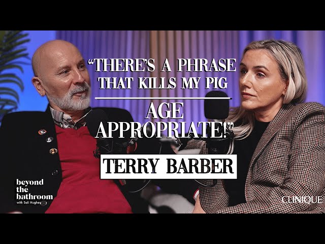 Terry Barber | Beyond The Bathroom With Sali Hughes