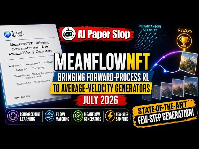 MeanFlowNFT: Bringing Forward-Process RL to Average-Velocity Generators (Jul 2026)