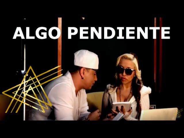 AstrA Ft. Yelsid - Algo Pendiente (Oficial Video)