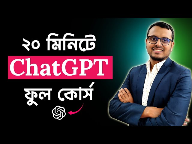 ChatGPT Full Bangla Tutorial | Complete ChatGPT Tutorial in Bangla