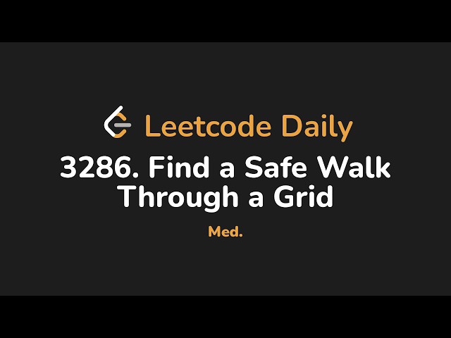 3286. Find a Safe Walk Through a Grid | Leetcode Daily - Python