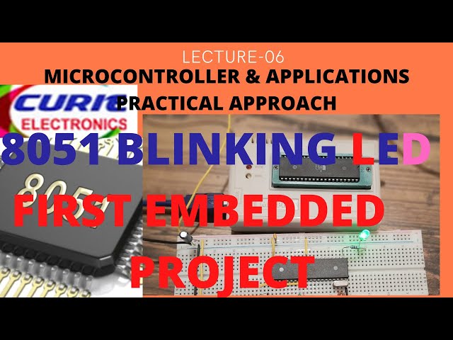 FIRST EMBEDDED PROJECT USING 8051(BLINKING LED)