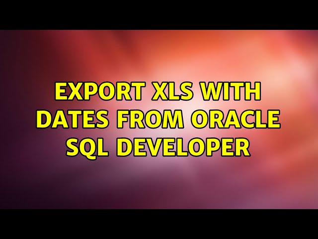 Export xls with dates from Oracle SQL Developer