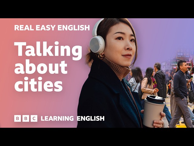 Boost your English listening confidence 🏙️: Neil and Georgie talk about cities