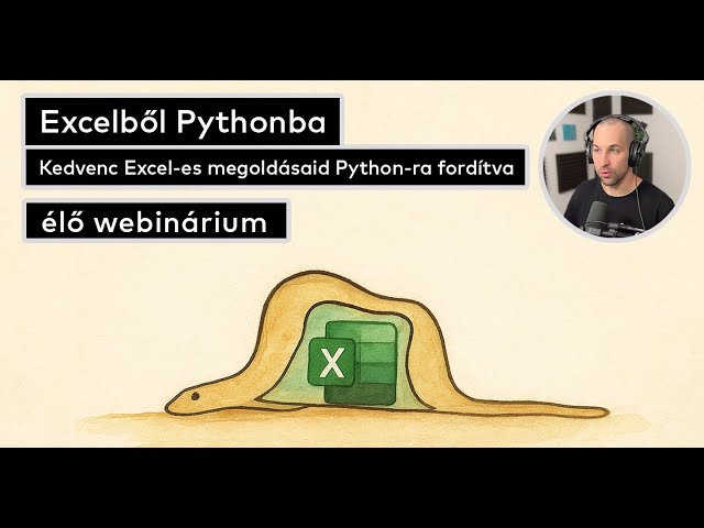 Excelből Pythonba: Kedvenc Excel-es megoldásaid Python-ra fordítva (data science előadás felvétele)